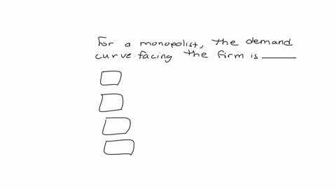 for-a-monopolist-the-demand-curve-facing-the-firm-is-flatter-or-more-horizontal-than-in-a-competitive-market-the-same-as-the-market-demand-curve-always-below-marginal-revenue-used-to-determine-the-out