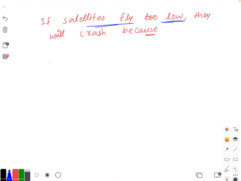 if-satellites-fly-too-low-they-will-crash-because-a-of-stronger-gravity-b-of-weaker-gravity-c-of-low-62572