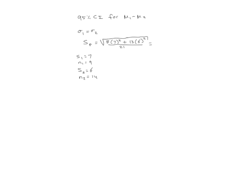 assume-that-you-have-a-sample-of-n-9-with-the-sample-mean-x-47-and-a-sample-standard-deviation-of-s-7-and-you-have-an-independent-sample-of-n-14-from-another-population-with-a-sample-mean-of-14546