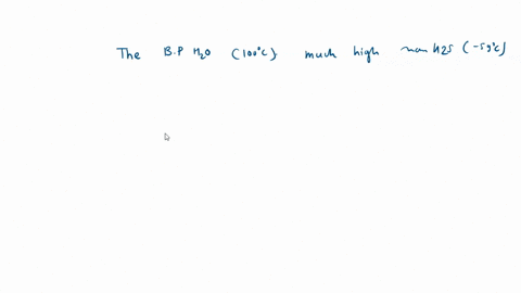 1-the-boiling-point-of-h2s-is-59c-and-the-boiling-point-of-water-is-100c-explain-the-wide-difference-in-the-boiling-points-of-hydrogen-compounds-of-these-closely-related-chemical-elements-2-44549