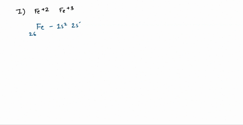 name_-in-hemoglobin-iron-can-be-in-a-3-or-2-oxidation-state-write-the-electron-configurations-for-these-2-cations_-in-your-own-worlds-describe-how-the-metal-d-orbitals-are-affected-in-an-oct-88359