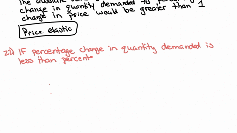 question-21-if-the-percentage-change-in-quantity-demanded-is-greater-than-the-percentage-change-in-price-for-good-a-then-the-demand-for-good-a-is-a-inelastic-b-unit-elastic-c-elastic-d-perfe-61457