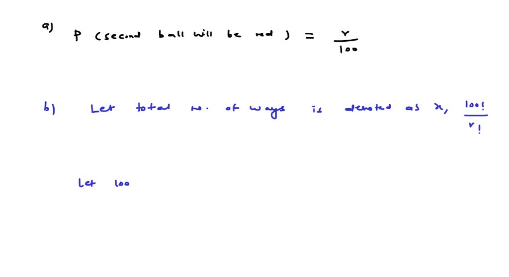 SOLVED A box contains 100 balls, numbered 1, 2,..., 100. You draw the