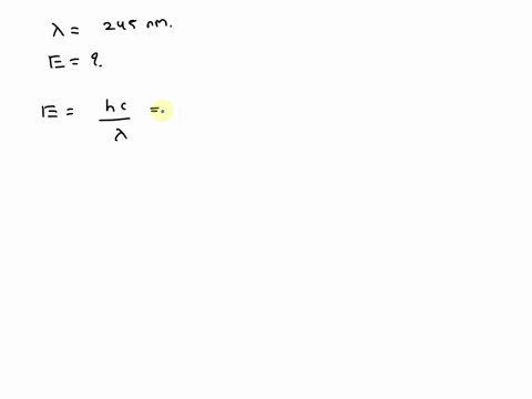 what-is-the-energy-of-a-photon-with-a-wavelength-of-245-nm-e-hv-e-hc-h-662610-34-j-s-and-2998108-m-s-1-oa-811x10-19-b-811x10-28-c-16210-31-j-d-16210-40-j-1327