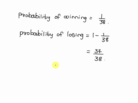 in-the-game-of-roulette-a-player-can-place-a-5-bet-on-the-number-16-and-have-a-138-probability-of-winning-if-the-metal-ball-lands-on-16-the-player-gets-to-keep-the-5-paid-to-play-the-game-an-87202