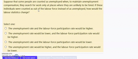 please-can-you-help-me-out-with-this-question-could-you-tell-me-the-answer-it-would-be-greatly-appreciated-suppose-that-some-people-are-counted-as-unemployed-when-to-maintain-unemployment-co-89703
