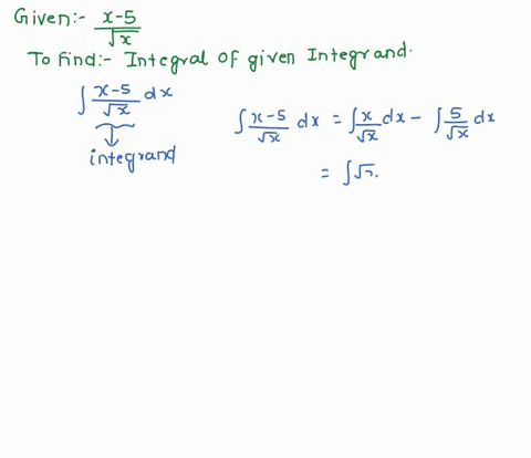use-algebra-to-rewrite-the-integrand-then-integrate-and-simplify-int-x-5sqrtx-write-clearly-23839