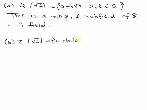 which-of-the-following-sets-are-rings-with-respect-to-the-usual-operations-of-addition-and-multiplication-if-the-set-is-a-ring-is-it-also-a-field-qv2-a-bv2-ab-q-zv3-a-bv3-ab-z-zi-a-bi-0b-z-a-24623