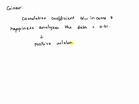 question-4-1-pts-aresearcher-is-looking-at-the-relationship-between-income-and-happiness-she-collects-data-from-a-random-sample-of-2500-american-citizens-she-analyzes-the-data-and-calculates-16055