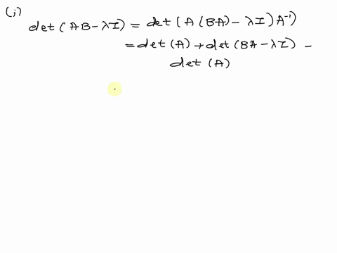problem-3-let-ab-be-n-x-n-matrices-the-following-are-two-incorrect-proofs-that-ab-has-the-same-non-zero-eigenvalues-as-ba-for-each-state-two-things-wrong-with-the-proof-we-will-prove-that-ab-21827