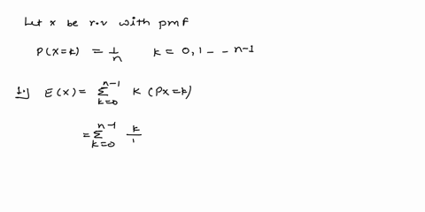 assume-that-random-variable-x-has-discrete-uniform-distribution-such-that-pxk1-for-k-0-1-n-1-13-derive-the-expected-value-of-x-that-is-e-x-2-derive-the-second-moment-of-x-that-is-e-x2-3-find-78676