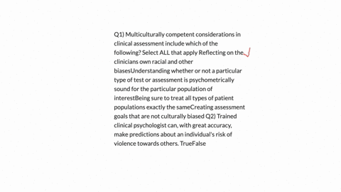 q1-multiculturally-competent-considerations-in-clinical-assessment-include-which-of-the-following-select-all-that-apply-reflecting-on-the-clinicians-own-racial-and-other-biasesunderstanding-80838