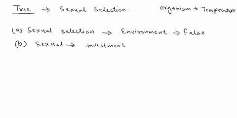 which-twq-of-the-following-statements-are-true-about-sexual-selection-sexual-selection-processes-have-the-same-net-outcome-regardless-of-the-environment-in-which-they-take-place-fundamentall-50206