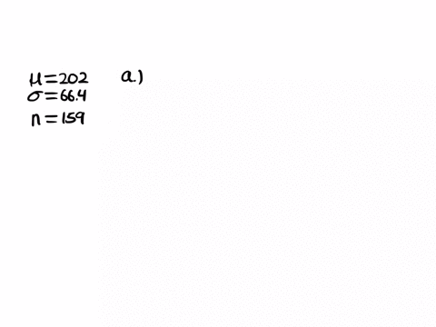 a-normal-distributed-population-has-parameters-p-202-and-0-664-if-a-random-sample-of-size-159-is-selected-what-is-the-mean-of-the-distribution-of-sample-means-pz-b-what-is-the-standard-devia-65748
