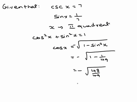 if-cscx-7-and-x-is-in-quadrant-ii-find-the-exact-values-of-the-expressions-without-solving-for-x-sinx2-cosx2-tanx2-73779