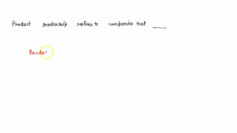 product-leadership-refers-to-companies-that-______-52903