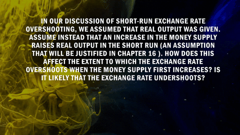 in-our-discussion-of-short-run-exchange-rate-overshooting-we-assumed-that-real-output-was-given-as-2-37957