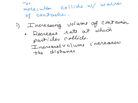 determine-whether-each-of-the-following-changes-will-increase-decrease-or-not-affect-the-rate-with-which-gas-molecules-collide-with-the-walls-of-their-container-apply-the-kinetic-molecular-t-39287