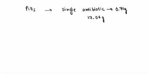 for-a-pharmacist-dispensing-pills-or-capsules-it-is-often-easier-to-weigh-the-medication-to-be-dispensed-rather-than-to-count-the-individual-pills-if-a-single-antibiotic-capsule-weighs-071-g-11296