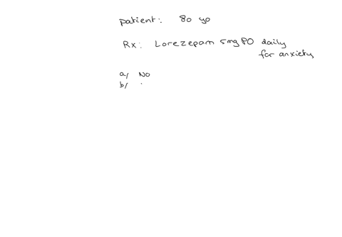 beers-lorazepam-lor-az-e-pam-ativan-loreev-xr-classification-therapeutic-anesthetic-adjuncts-antianxiety-agents-sedativehypnotics-pharmacologic-benzodiazepines-schedule-iv-indications-p0-anxiety-disor