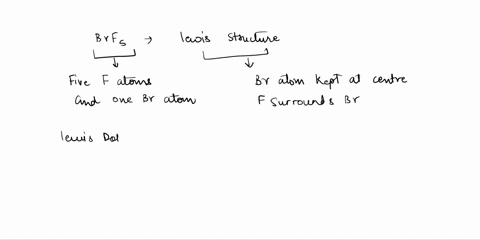draw-the-lewis-structure-for-brfs-and-answer-the-following-questions-how-many-valence-electrons-are-present-in-this-compound-how-many-bonding-electrons-are-present-in-this-compound-how-many-85944