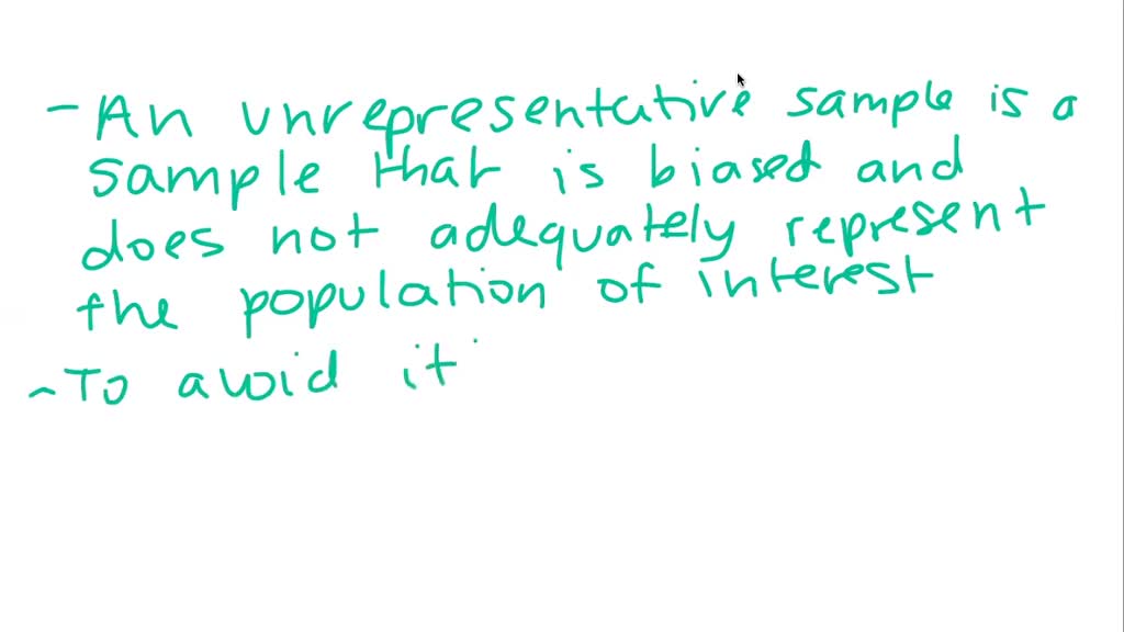 solved-what-is-an-unrepresentative-sample-and-how-do-researchers