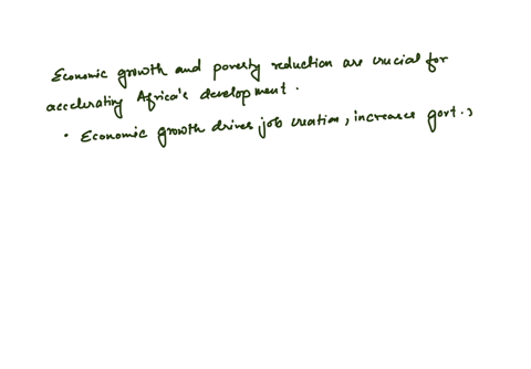 20-marks-examine-the-importance-of-achieving-economic-growth-and-poverty-reduction-as-strategies-for-accelerating-development-on-the-african-continent