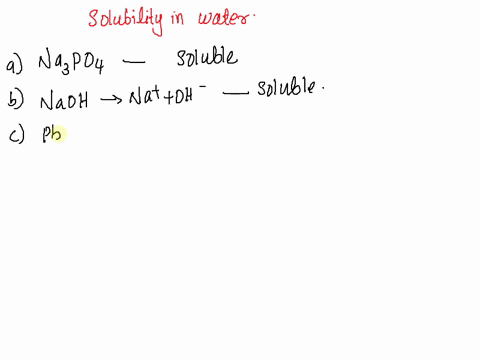 of-the-following-substances-which-ones-are-generally-soluble-in-water-na3po4-naoh-pbi2-k2so4-agcl-snco3-19921