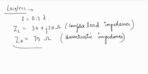 6-a-lossless-transmission-line-of-length-l-03-is-terminated-with-complex-load-impedance-z-30-j20-and-characteristic-impedance-zo-75-calculate-i-the-reflection-coefficient-at-the-load-ii-the-82317