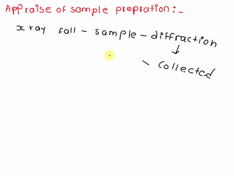 a-write-two-2-functions-of-xrf-in-materials-characterisationb-appraise-the-sample-preparation-for-x-ray-diffraction-xrd-testc-support-the-idea-of-solid-material-can-be-described-as-amorphous-60536
