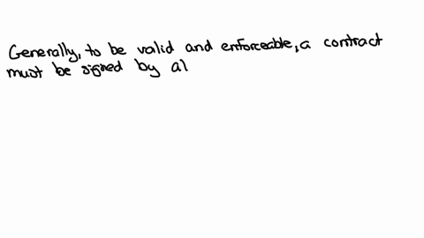 as-a-general-rule-most-contracts-are-not-legally-binding-until-signed-by-all-parties-group-of-answer-choices-true-false