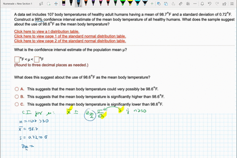 a-data-set-includes-107-body-temperatures-of-healthy-adult-humans-having-a-mean-of-987f-and-a-standard-deviation-of-072-construct-a-99-confidence-interval-estimate-of-the-mean-body-temperatu-25956