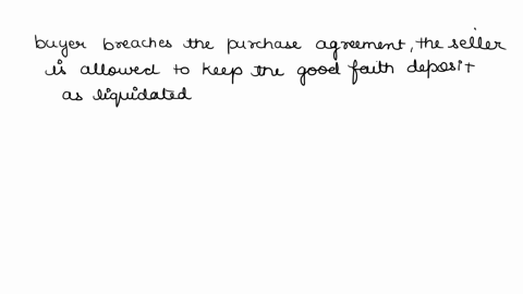 the-seller-is-allowed-to-keep-the-good-faith-deposit-as-liquidated-damages-after-a-buyer-breaches-the-purchase-agreement-generally-how-will-the-deposit-be-distributed-after-costs-incurred-on-77134