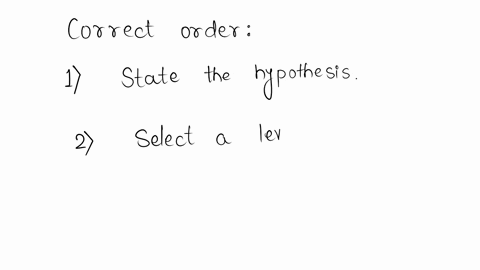 the-steps-hypothesis-testing-aa-you-intend-drai-rundon-sumpic-order-tcst-hypothesis-about-an-unknown-population-mean-hypothesls-test-you-will-description-cach-of-lhe-steps-of-use-hypothesis-46088