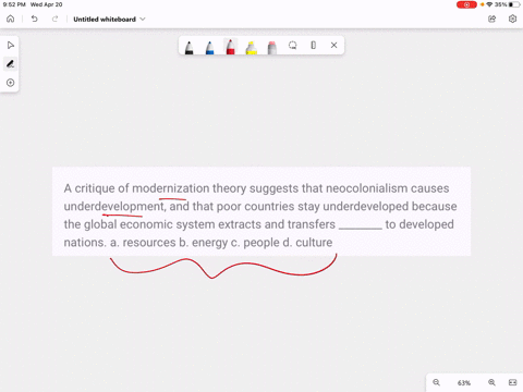 a-critique-of-modernization-theory-suggests-that-neocolonialism-causes-underdevelopment-and-that-poor-countries-stay-underdeveloped-because-the-global-economic-system-extracts-and-transfers-14792