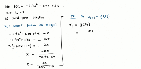 q2-perform-three-iterations-using-a-fixed-point-iteration-and-b-the-newton-raphson-method-t0-determine-a-root-of-fx-09x2-17x-25-using-xo-3-09056