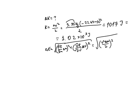 find-the-uncertainty-in-kinetic-energy-kinetic-energy-depends-on-mass-and-velocity-according-to-this-function-emv-12-m-v2-your-measured-mass-and-velocity-have-the-following-uncertainties-047-84935