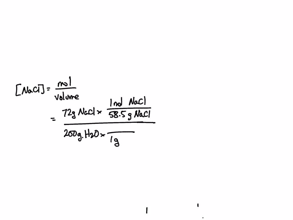 Solved To Make A Saturated Solution 72 Gram Of Sodium Chloride Is