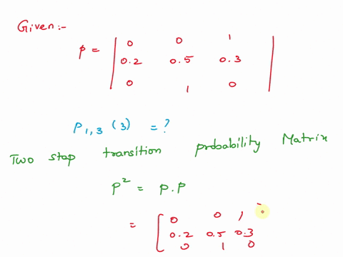find-the-three-step-transition-probzbility-p133-for-the-markov-chain-whose-transition-matrix-is-p-02-06-03-0-none-0f-to-others-t-conect-0-04-092-001-0-03-82558