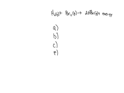 give-the-equilibrium-reaction-h2g-br2g-2-hbrg-h-56-kjmol-in-which-direction-will-the-equilibrium-shift-when-a-more-h2-is-added-b-br2-is-removed-c-the-volume-is-increased-e-the-temperature-is-increased