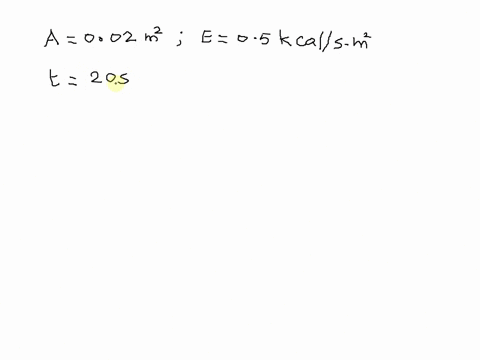 the-emissive-power-of-a-sphere-of-area-002-m-is-05-kcal-s-1m-2-what-is-the-amount-of-heat-radiated-by-the-spherical-surface-in-20-seconds-81333