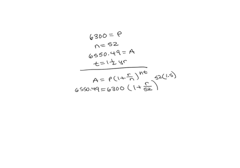 kayden-invested-6300-in-an-account-that-was-earning-her-interest-compounded-weekly-her-investment-was-worth-655049-a-year-and-a-half-later-what-was-the-annual-interest-rate-that-kayden-was-e-06626