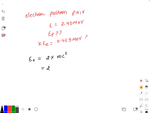 an-electron-positron-pair-is-produced-by-a-240-mev-photon-what-is-the-kinetic-energy-of-the-positron-if-the-kinetic-energy-of-the-electron-is-0459-mev-use-the-following-joules-to-electron-vo-21591