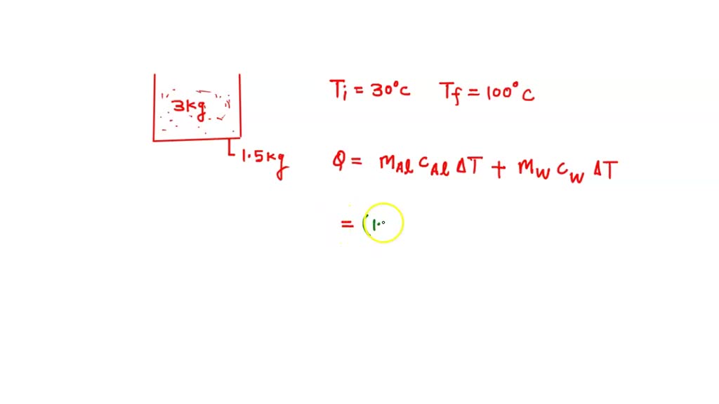 SOLVED The aluminum pot of 1.5 kg containing 3 kg water raise the