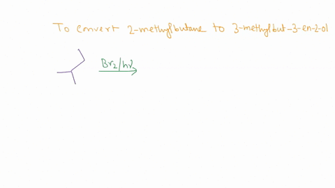 10-multi-stcp-reactions-11-1-show-how-you-would-convert-2-methylbutane-into-3-melhylbul-3-en-2-ol-you-may-use-any-reagents-you-wish-provide-intermediate-structures-for-partial-credit-31153