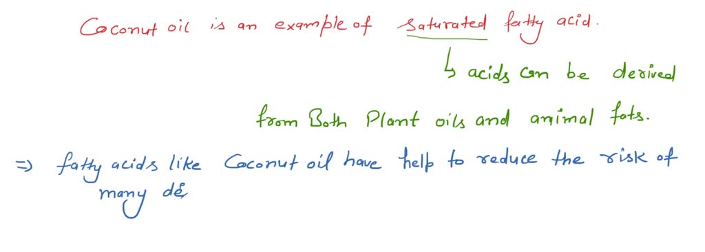 SOLVED: Why is saturated fatty acid like coconut oil has a good antioxidant  property?