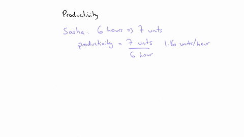 o-d-sashas-income-per-day-will-be-higher-than-claras-o-c-sashas-productivity-is-higher-than-claras-o-b-claras-productivity-is-higher-than-sashas-o-a-sashas-income-per-hour-will-be-higher-tha-38778