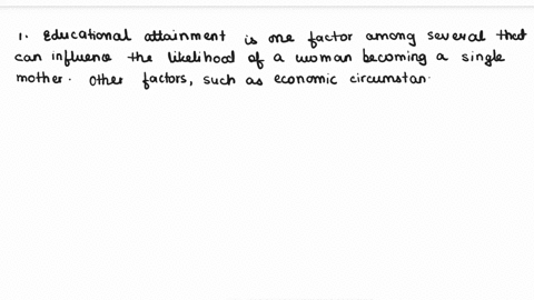 texts-1-educational-attainment-is-the-primary-predictor-of-whether-a-woman-will-become-a-single-mother-true-or-false-2-social-mobility-or-the-movement-between-social-classes-is-equally-possi-59434