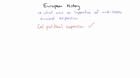 the-period-after-the-mid-1400s-saw-period-european-purposeful-agenda-in-ihe-world-which-of-the-following-is-one-of-the-tripartite-imperatives-of-the-european-expansion-a-political-expansion-21302