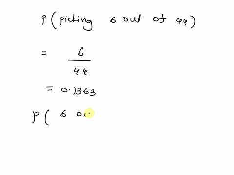 What is the probability of picking 6 numbers out of 44...